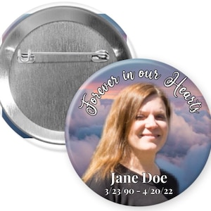 Memorial funeral pin buttons - 3” round button, in memory of, heaven clouds, you will be missed, custom personalized pin of loved one