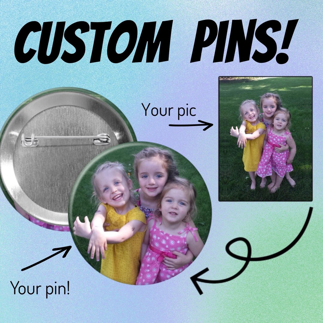 Customized Pin Button Badge, Personalized Pins, Three Sizes 1.25” 2.25 ...