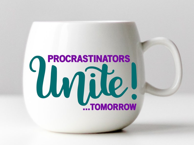Tumbler Decal Procrastinators Unite Tomorrow Vinyl Decal Sticker Laptop Decal