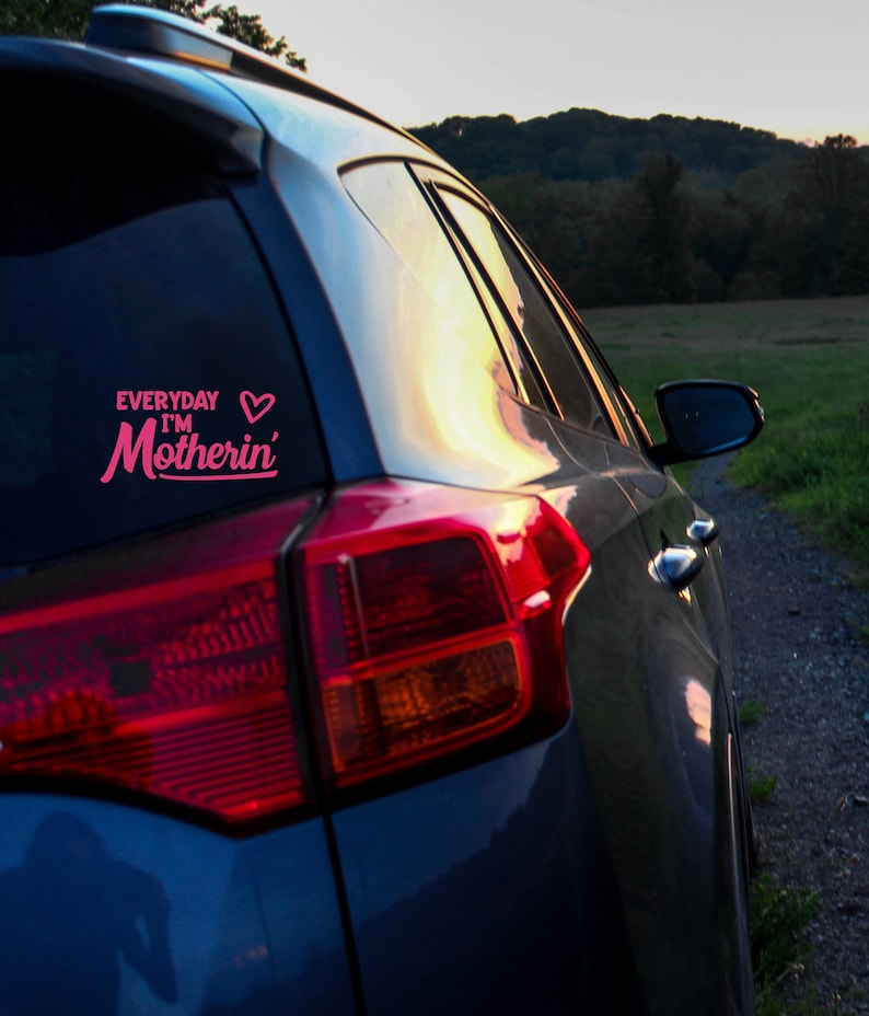 Gift Idea for Mom Mom Car Decal Everyday I/'m Motherin