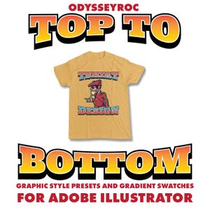 Könnte beinhalten: Eine Grafikdesign-Ressource für Adobe Illustrator mit einem T-Shirt-Design mit einer Cartoon-Figur und dem Text "TSHIRT DESIGN". Der Text "TOP TO BOTTOM" ist in großen, fetten, gelben und orangefarbenen Buchstaben mit schwarzen Umrissen. Der Text "GRAPHIC STYLE PRESETS AND GRADIENT SWATCHES FOR ADOBE ILLUSTRATOR" ist in schwarzen Buchstaben.