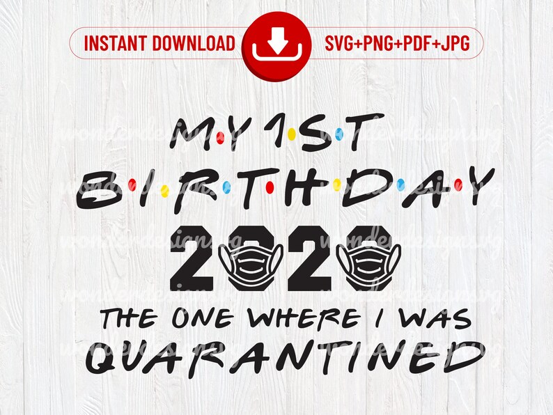 Free Free 295 Friends Quarantine Birthday Svg SVG PNG EPS DXF File