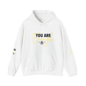 Empowering Quote Hoodie, Positive Vibes Sweatshirt, Self Love Jumper, Motivational Pullover, You Are Enough, Be You Hoodie