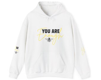 Empowering Quote Hoodie, Positive Vibes Sweatshirt, Self Love Jumper, Motivational Pullover, You Are Enough, Be You Hoodie