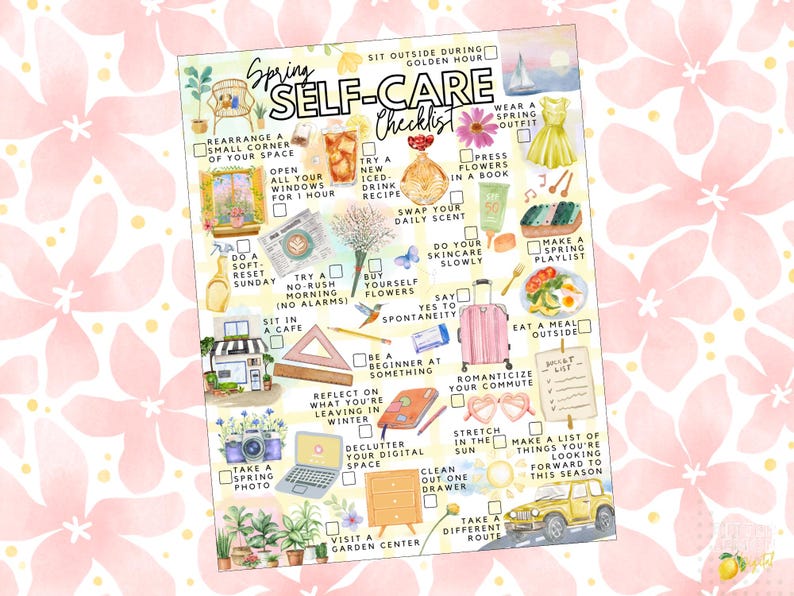 May include: A watercolor illustration of a spring self-care checklist with various activities like trying new recipes, wearing spring outfits, and decluttering. The checklist is decorated with floral elements and includes text.