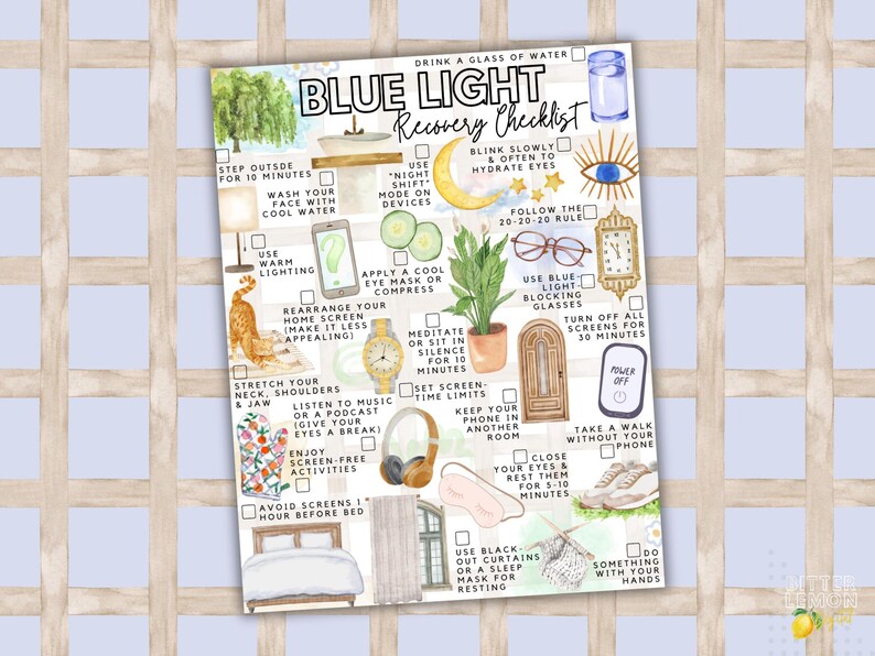 May include: A watercolor-style checklist titled "Blue Light Recovery Checklist" with illustrations of various self-care activities. The checklist includes tips like taking breaks, using blue light blocking glasses, and resting the eyes.
