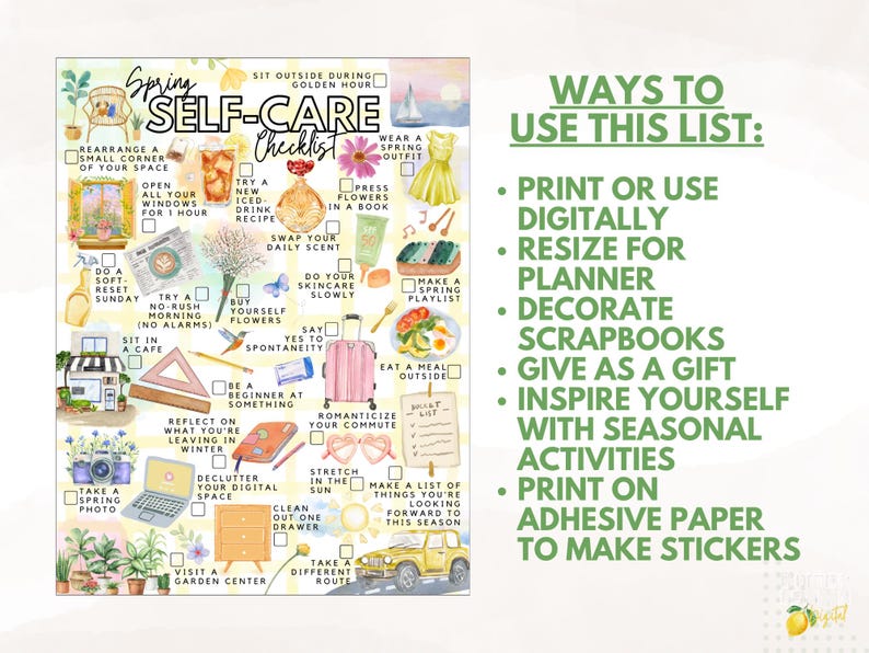 May include: A spring self-care checklist with watercolour illustrations. The checklist includes ideas like trying a new drink recipe, buying flowers, and taking a spring photo. The text "Ways to Use This List" is also included.
