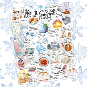 May include: Watercolor illustration of a "Winter Self-Care Checklist" with various self-care activities. Includes images of a mug, pajamas, a watch, a sunrise, boots, and a cozy sweater. The checklist is surrounded by snowflake designs.