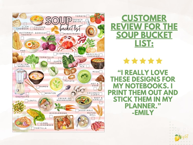 May include: A Soup Bucket List checklist featuring watercolor illustrations of various soups and ingredients with checkboxes. The text includes soup names like Clam Chowder, Pho, Ramen, and Gazpacho. A customer review with five stars is displayed on the right.