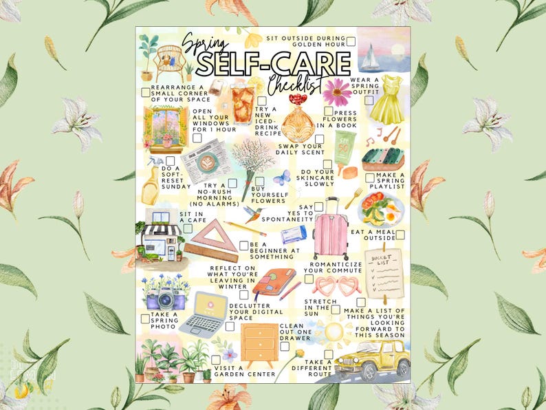 May include: A watercolour checklist titled "Spring Self-Care Checklist" with various self-care activities illustrated. The image includes a yellow dress, a suitcase, flowers, and a yellow car. The background is a light green with floral accents.