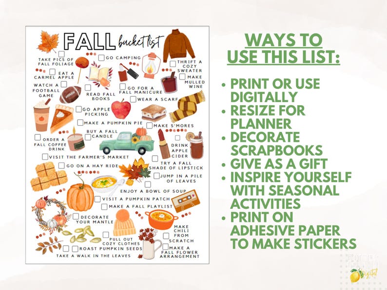 May include: A Fall bucket list with watercolour illustrations of autumn activities. Includes text like "Take pics of fall foliage," "Go camping," and "Make a pumpkin pie." The list also includes ways to use the list, such as printing it or using it digitally.