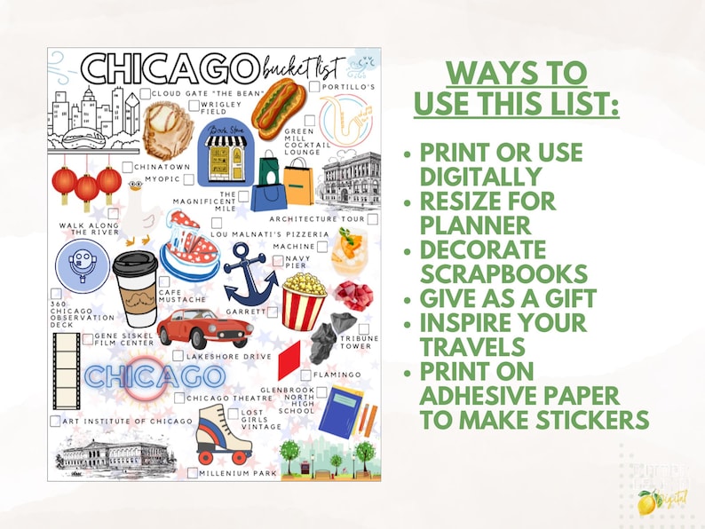 K&ouml;nnte beinhalten: Eine Chicago-Bucket-List mit farbenfrohen Illustrationen von Sehensw&uuml;rdigkeiten, Speisen und Aktivit&auml;ten. Der Text lautet CHICAGO bucket list und WAYS TO USE THIS LIST: PRINT OR USE DIGITALLY, RESIZE FOR PLANNER, DECORATE SCRAPBOOKS, GIVE AS A GIFT, INSPIRE YOUR TRAVELS, PRINT ON ADHESIVE PAPER TO MAKE STICKERS.