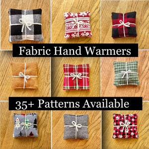 May include: Nine fabric hand warmers in various patterns, including plaid, checkered, and festive designs. The hand warmers are tied with white string and arranged in a collage on a wood background. The text "Fabric Hand Warmers" and "35+ Patterns Available" is displayed below the hand warmers.