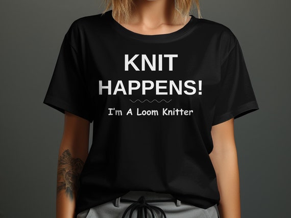 I'm A Knitter T-Shirt I'm A Knitter T-Shirt