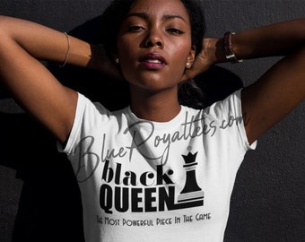 Black Queen Tshirt - The Most Powerful Piece in the Game - Black Girl Magic - Chess - African American - Black History Month - African Queen