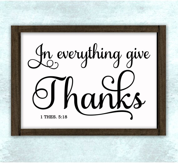 In Everything Give Thanks 1 Thes 518 Svg Dxf Png Wood Sign Silhouette Cricut