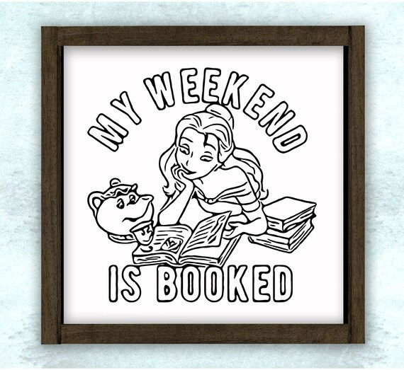 my weekend is booked belle shirt