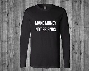 Money Not Friends Etsy -