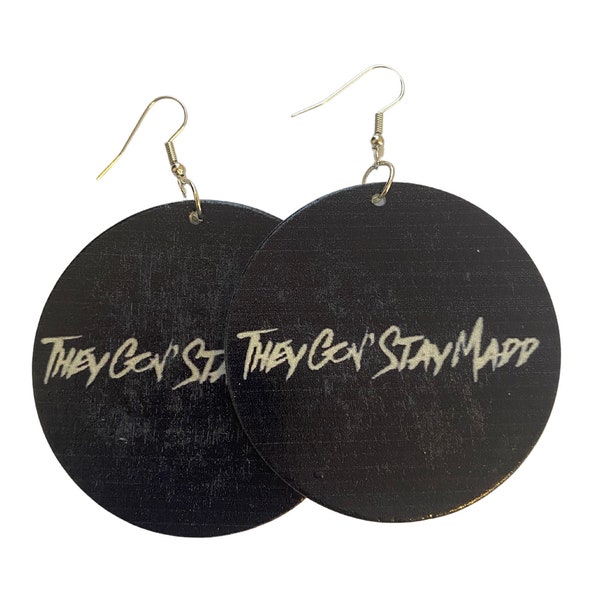 They Gon Stay Madd Black History  Sassy Afrocentric Black Natural Hair Earrings | Dangle Witty Black Girl Magic Earrings