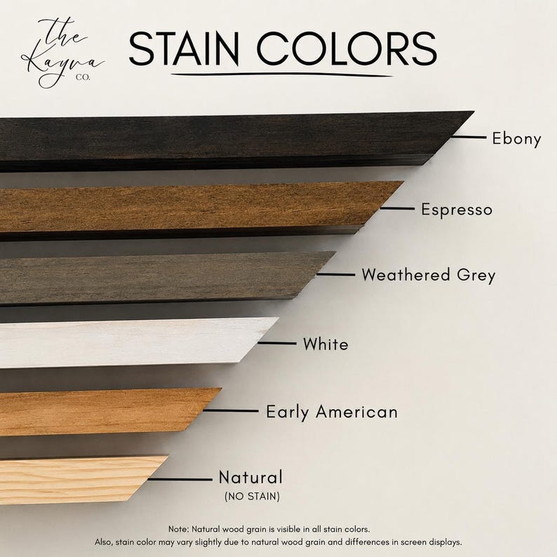 May include: Image showcasing a range of wood stain colors. The options include Ebony, Espresso, Weathered Grey, White, Early American, and Natural (No Stain). The text "STAIN COLORS" is displayed prominently. The Kayra Co. logo is in the upper left corner. Note: Natural wood grain is visible in all stain colors.