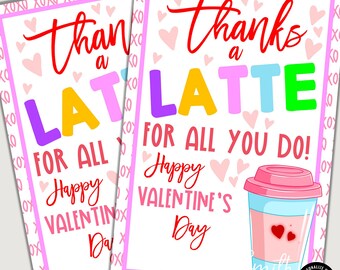 EDITABLE Coffee Gift Card Valentine, Teacher Valentine, Coworker Valentine, Friend Valentine, Latte Valentine, Thanks a Latte, Valentine