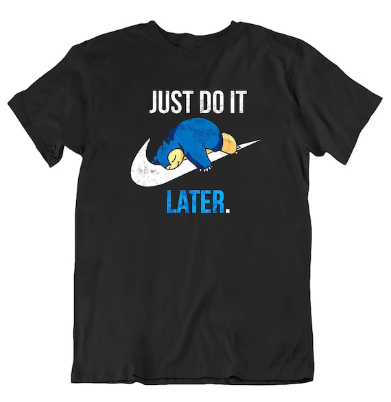 just do it later shirt sloth