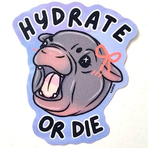 Hydrate Or Die Moo Deng Pygmy Hippo Wasserdichter Vinyl Aufkleber