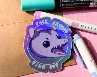 F Around & Find Out Angry Opossum Holo Sticker V2.0