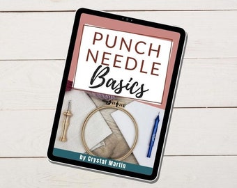 Punch Needle Basics *Digital eBook* / Beginners / Learn how to do Punch Needle / with Yarn or Embroidery Floss / Oxford, Ultra Punch, Lavor