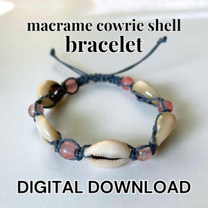 May include: Macrame cowrie shell bracelet with pink beads and natural cowrie shells. The bracelet is made with a gray cord and features the text "DIGITAL DOWNLOAD".