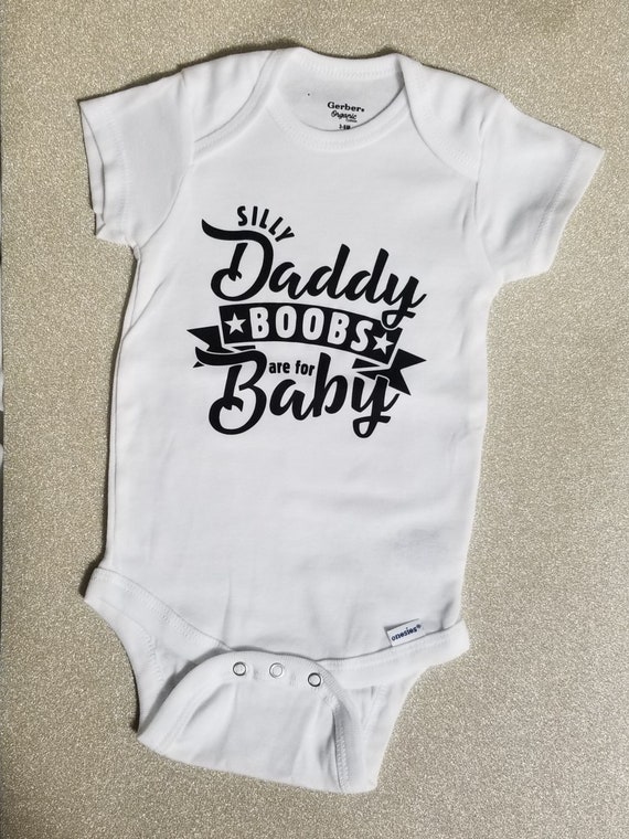 Silly Daddy Boobies For Babies Shower Gift Infant Gerber Onesie Baby Bodysuit