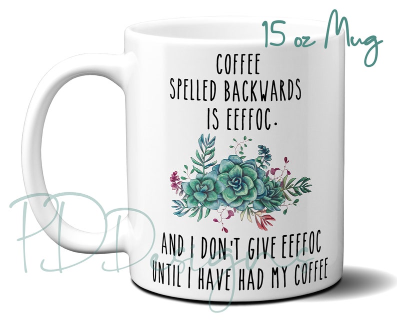 Download 11 or 15 oz Mug Coffee spelled backwards is eeffoc | Etsy