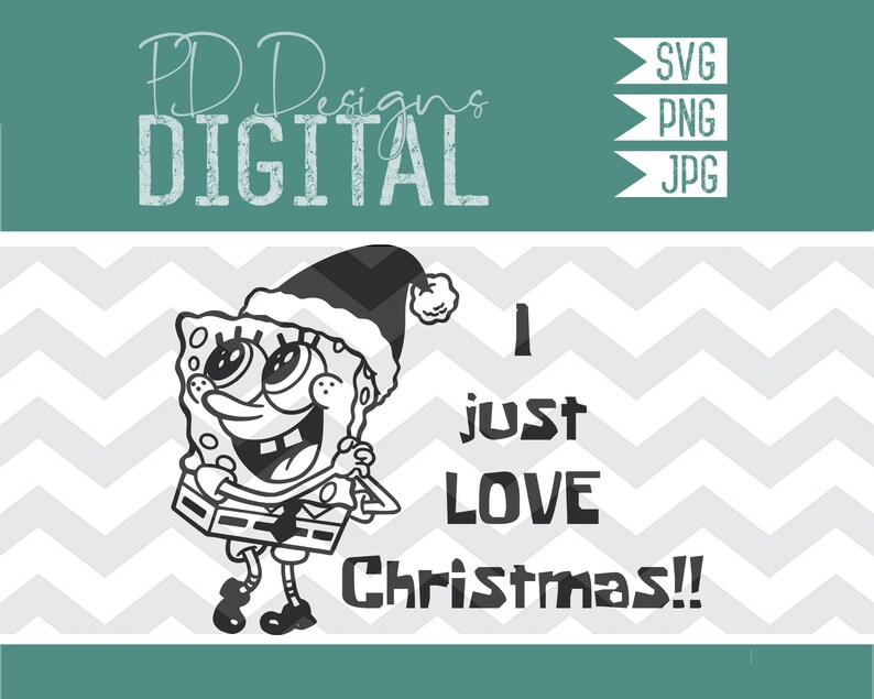 Download SVG Spongebob I just Love Christmas Inspired Christmas | Etsy