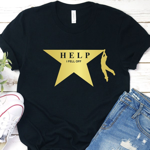 Help I Fell Off Hamilton Meme Funny Gift For Alexander Hamilton Fans Unisex, Women and Kids T-shirt
