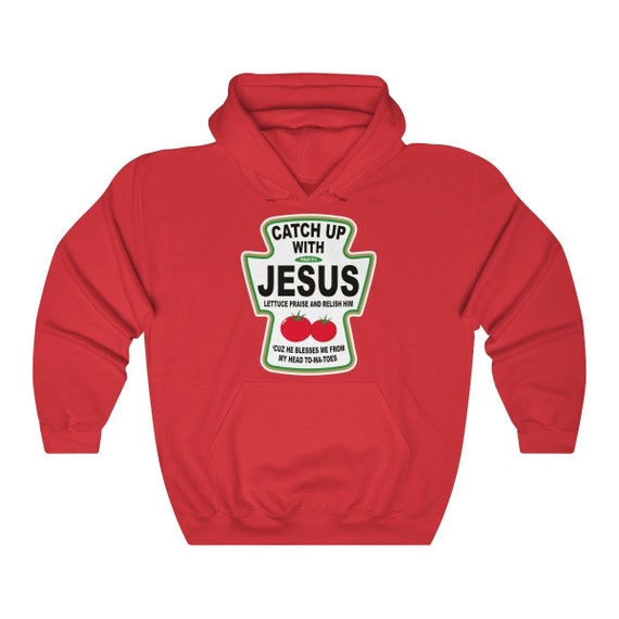 Catch up top with jesus hoodie