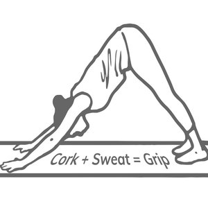 May include: A person in a downward-facing dog yoga pose on a gray yoga mat with the text "Cork + Sweat = Grip".