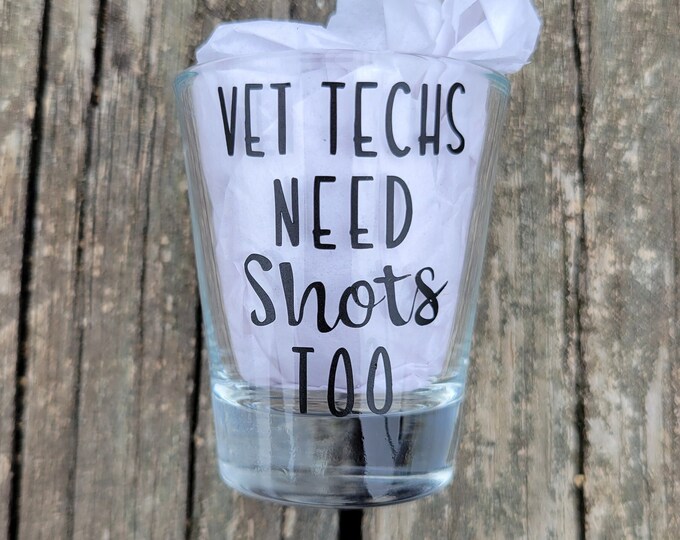 Vet Tech Shot Glass, Vet Tech Week Gift, Vet Tech Appreciation, Kennel