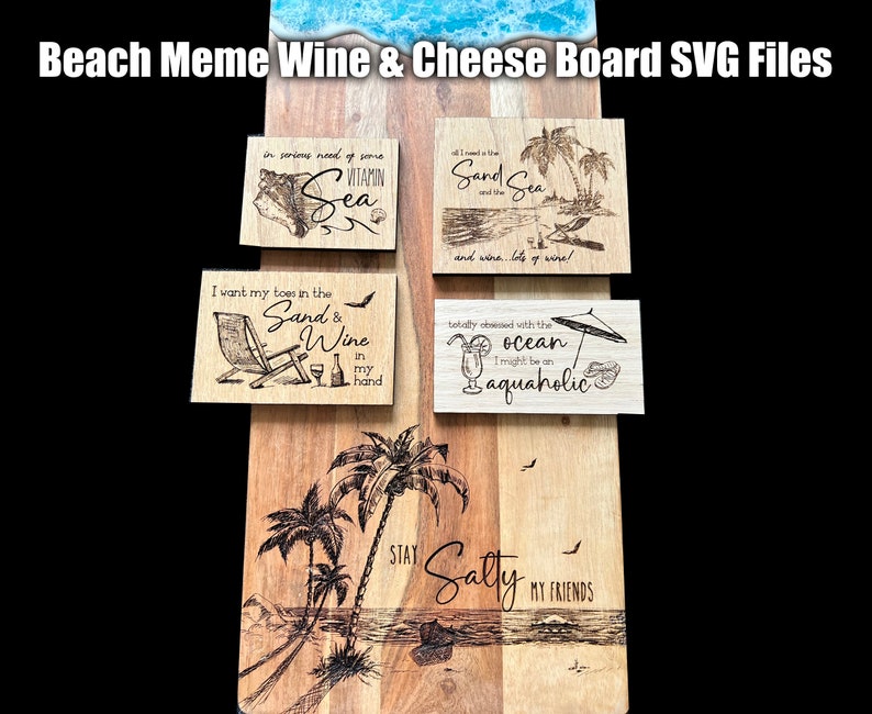 May include: A wooden cutting board with a beach theme. The board has four engraved designs with sayings about the beach, sand, and wine. The board is perfect for serving cheese and wine.