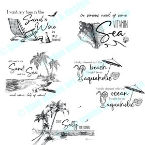 May include: Four black and white illustrations with beach and ocean themes. The first image shows a beach chair, a glass of wine, and a bottle of wine with the text "I want my toes in the Sand & Wine in my hand". The second image shows a seashell with the text "in serious need of some VITAMIN Sea". The third image shows palm trees, a beach, and a glass of a drink with the text "all I need is the Sand and the Sea and wine...lots of wine!". The fourth image shows palm trees, a beach, and a glass of a drink with the text "totally obsessed with the beach I might be an aquaholic" and "totally obsessed with the ocean I might be an aquaholic".