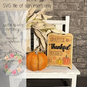 Grateful Thankful Blessed sign insert file, changeable mini sign, fall decor svg, fall decor svg, fall laser file, thanksgiving hostess gift