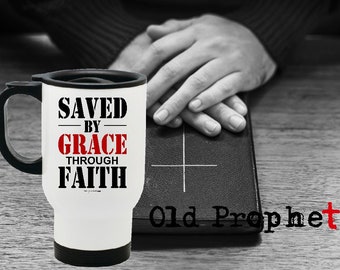 SAVED BY GRACE/travel mug/ stainless steel mug/tumbler mug/mug with handle/Christian Mug/Religious Gift/Thermos/Inspirational Gift/Jesus