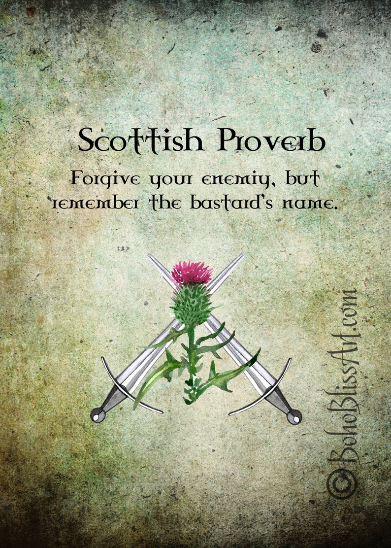 Scottish Proverb: Forgive Your Enemy but Remeber the | Etsy