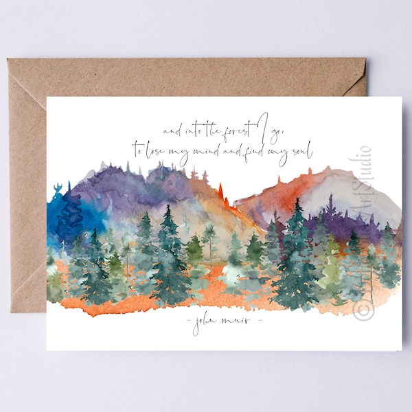 John Muir Quote And Into the Forest I Go Card - Nature Card - Tree Hugger Birthday Card Environmentalist Retirement Graduation Card