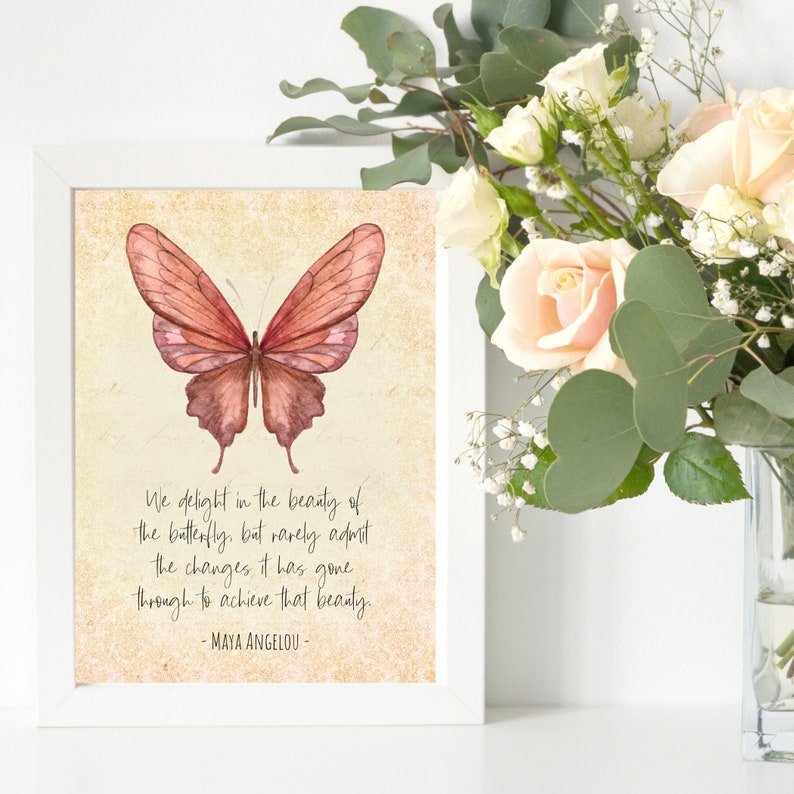 Maya Angelou Butterfly Quote / Transformation - The Butterfly ...