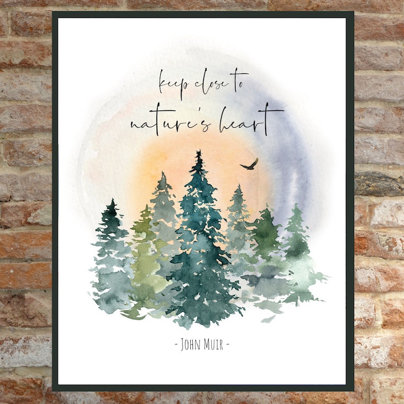 Forest Art Print Gift for Tree Huggers Naturalist Watercolor Wall Poster John Muir Quote: Keep close to nature/'s heart