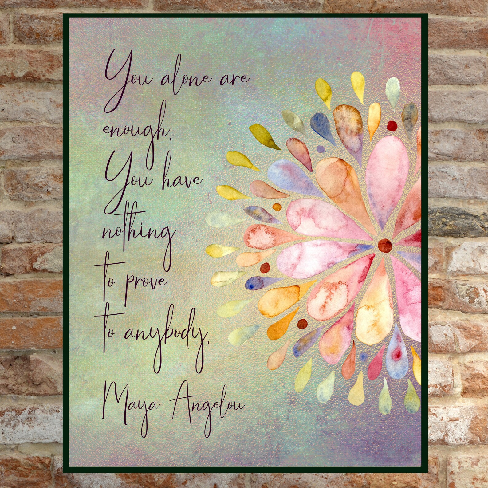 Maya Angelou Quote You Alone Are Enough. You Have Nothing to Etsy