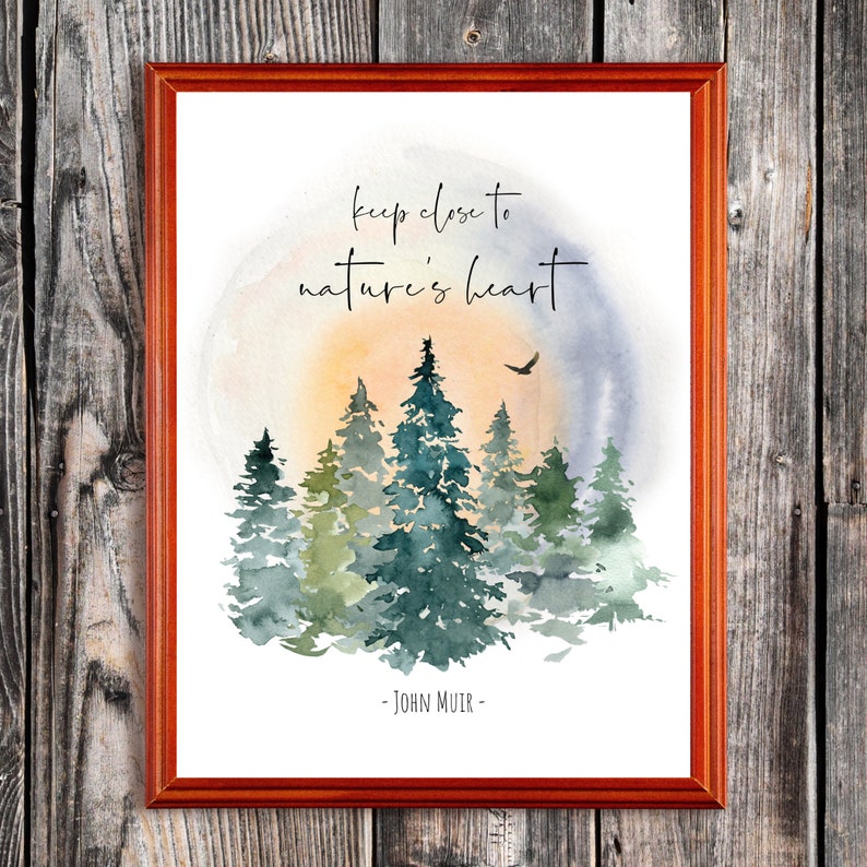 Forest Art Print Gift for Tree Huggers Naturalist Watercolor Wall Poster John Muir Quote: Keep close to nature/'s heart