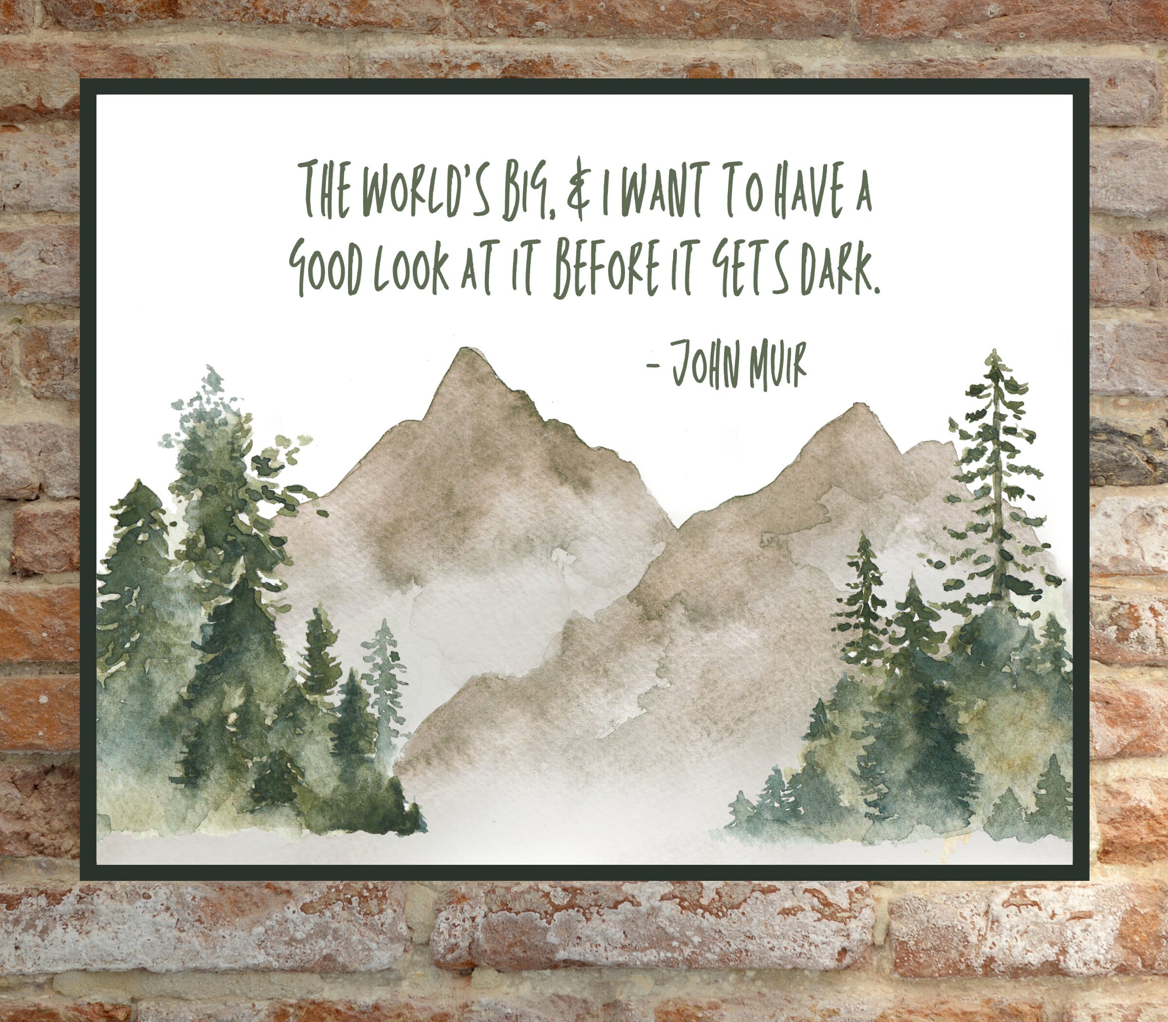 John Muir Quotes Nature John Muir Quote: The World's Big & I Want To Have A Good | Etsy Hong Kong