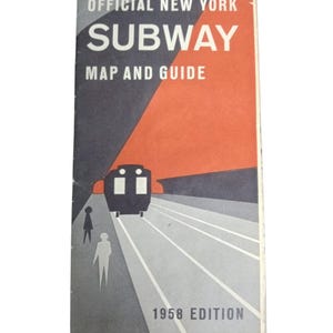 May include: A vintage 1958 edition Official New York Subway Map and Guide booklet. The cover features a graphic illustration of a subway train entering a tunnel with two figures standing on the platform, rendered in shades of orange, gray, and white.