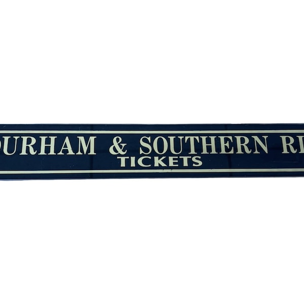 Durham & Southern RLY Railroad Railway Jalousie Glass Ticket Booth Sign